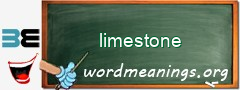 WordMeaning blackboard for limestone